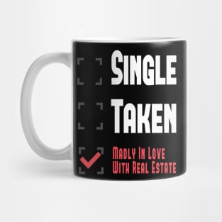 Single Taken Madly In Love With Real Estate Agent Gift,  Real Estate Agent, Real Estate Agent Shirt Mug